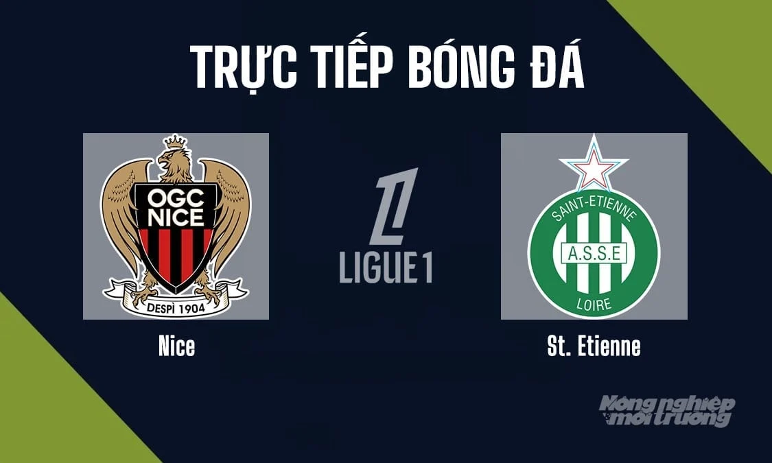 Trực tiếp bóng đá Ligue 1 (VĐQG Pháp) 2026/27 giữa Nice vs Saint Etienne ngày 30/5/2026